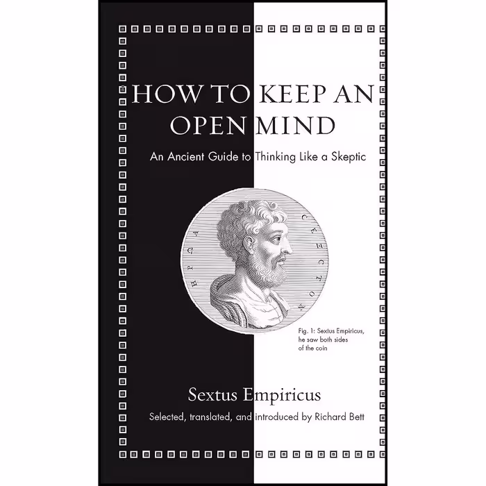 کتاب زبان اصلی How to Keep an Open Mind اثر Sextus Empiricus and Richard Bett