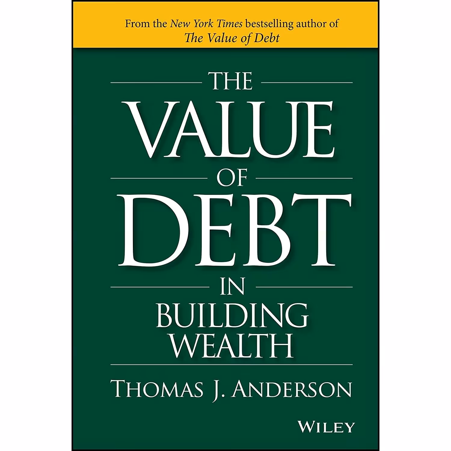 کتاب زبان اصلی The Value of Debt in Building Wealth اثر Thomas J Anderson