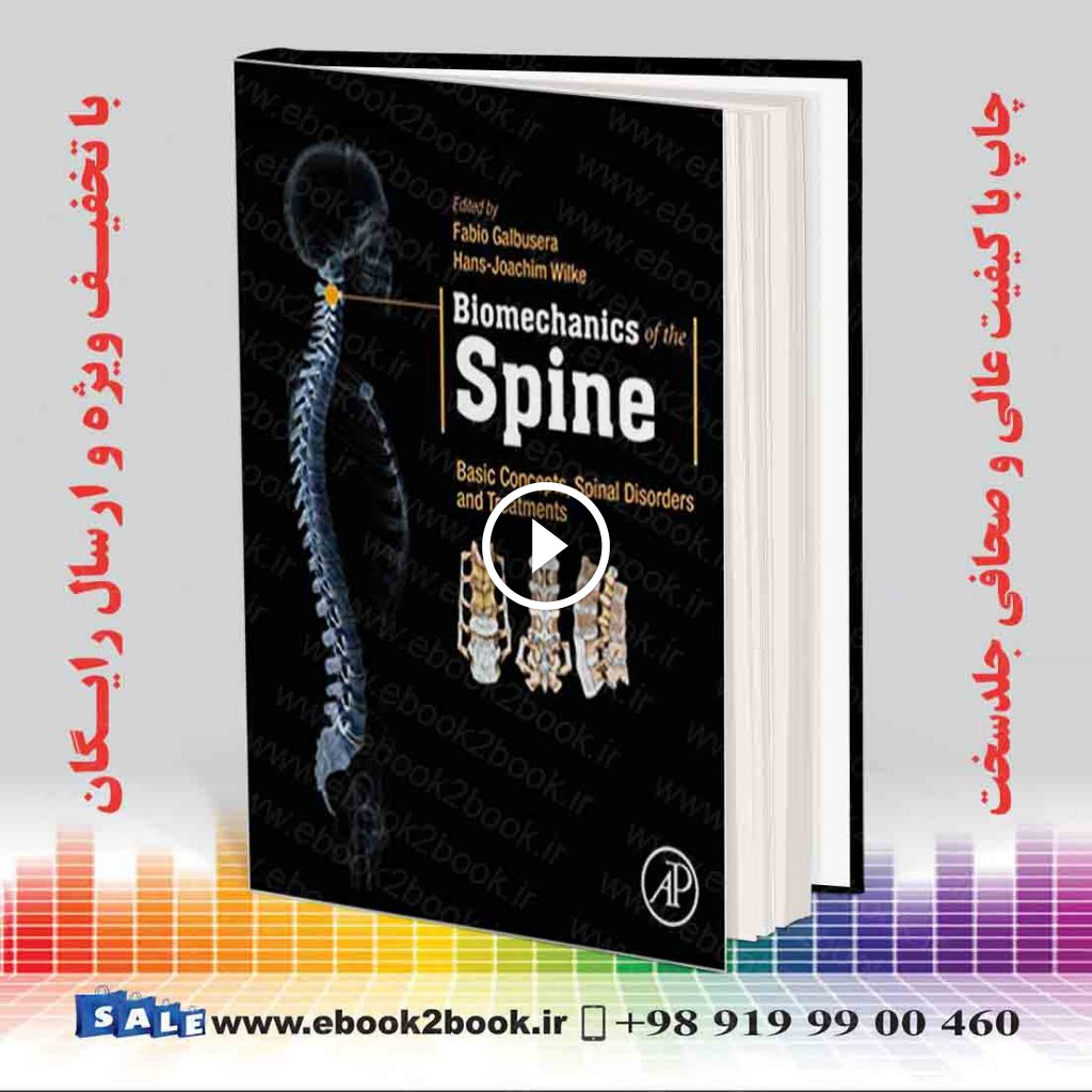 Biomechanics of the Spine: Basic Concepts Spinal Disorders and Treatments