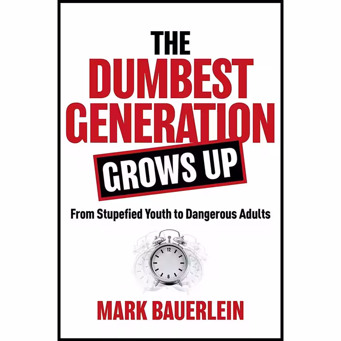 کتاب زبان اصلی The Dumbest Generation Grows Up اثر Mark Bauerlein