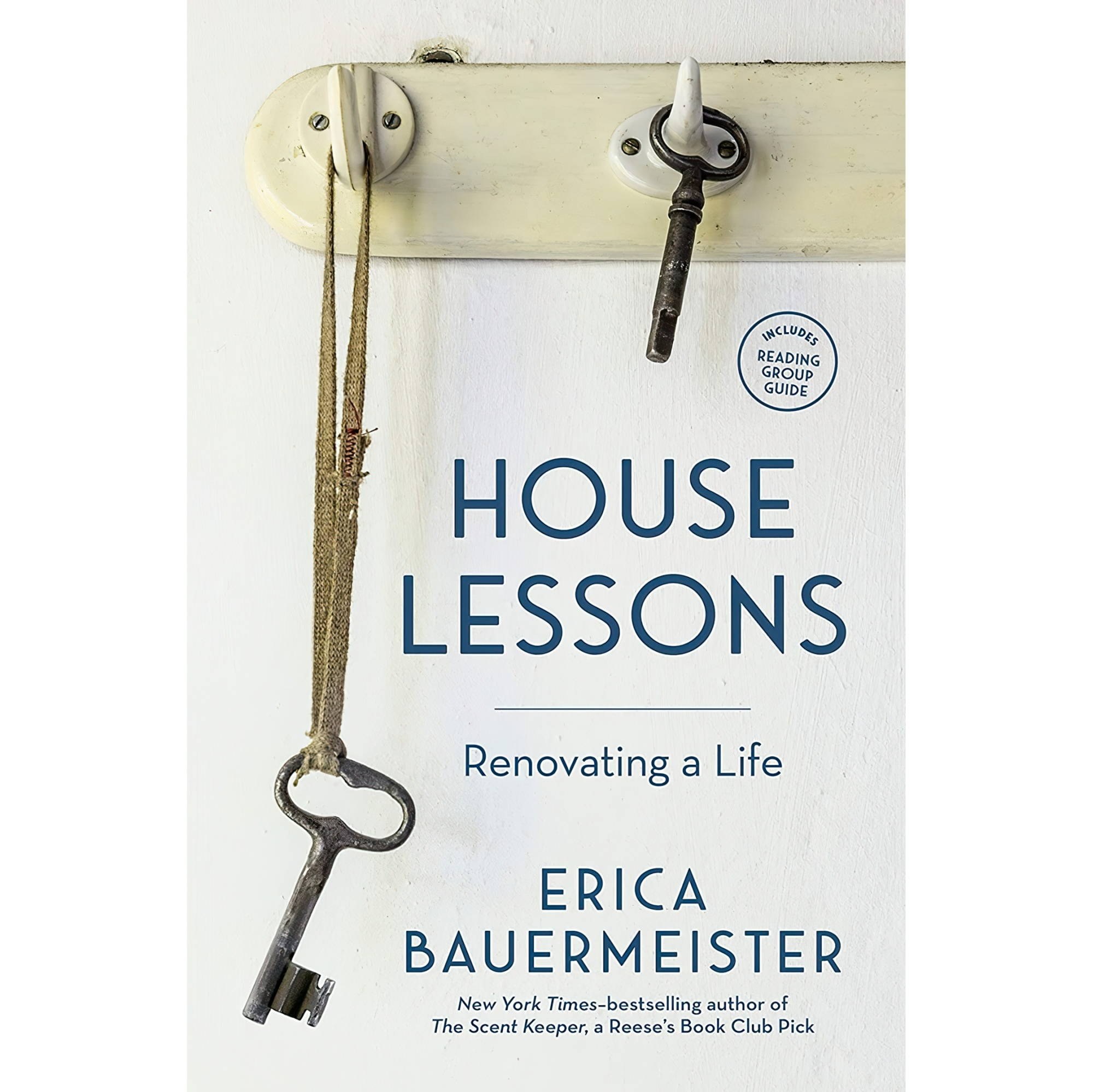 کتاب زبان اصلی House Lessons Renovating a Life اثر Erica Bauermeister