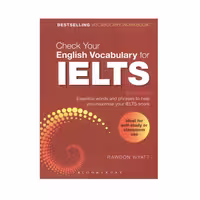کتاب Check Your English Vocabulary for IELTS اثر Rawdon Wyatt نشر bloomsbury