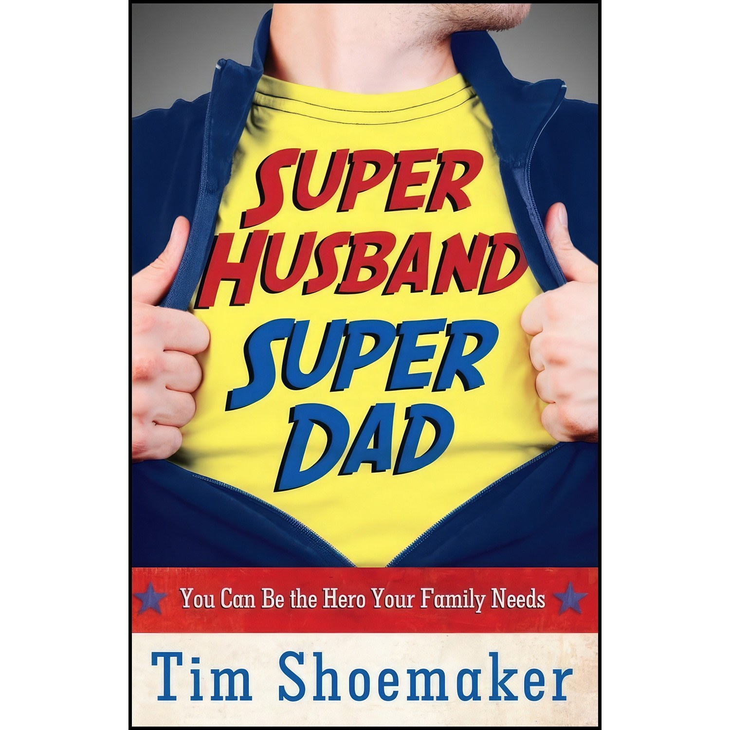 کتاب زبان اصلی Super Husband Super Dad اثر Tim Shoemaker