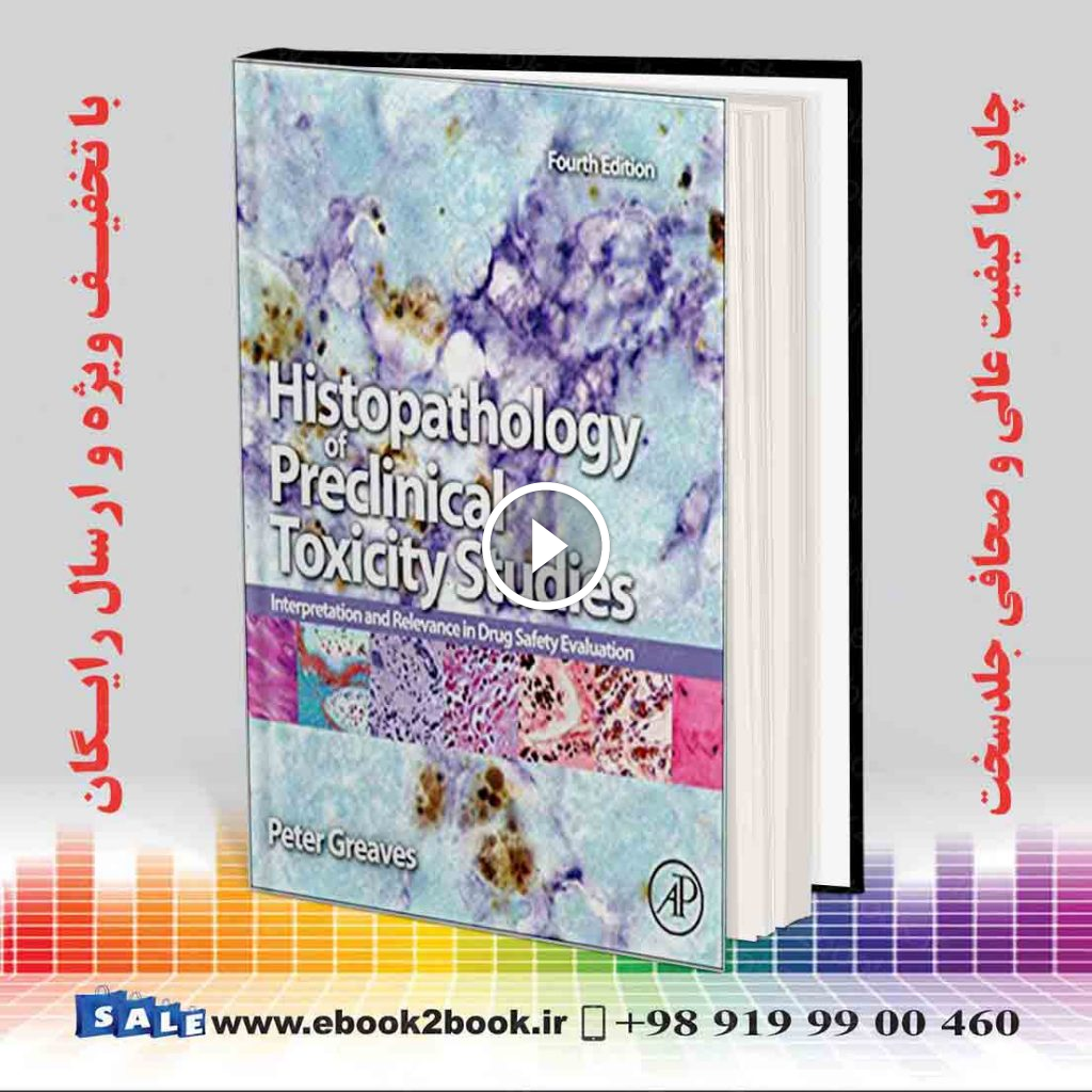 Histopathology of Preclinical Toxicity Studies 4th Edition