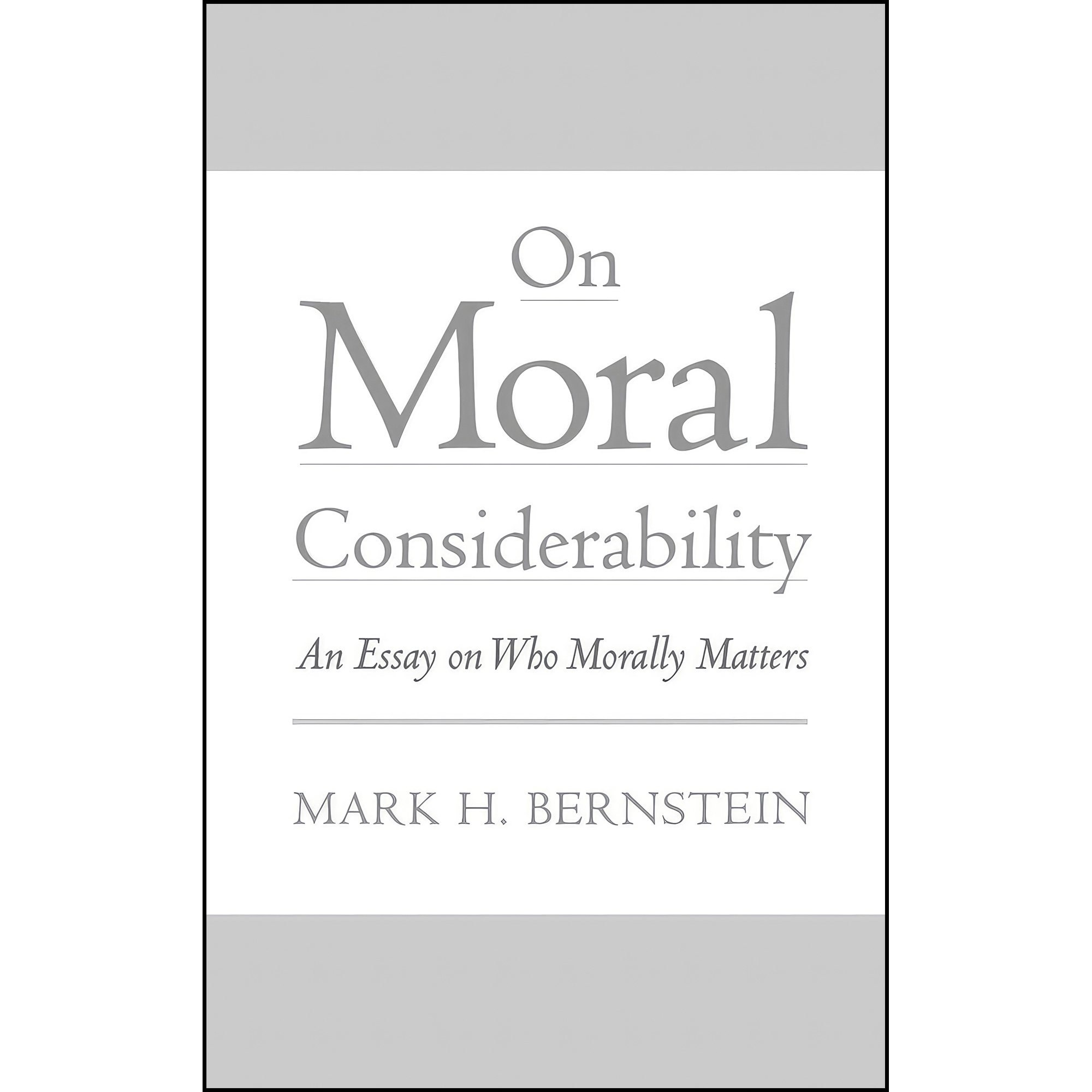 کتاب زبان اصلی On Moral Considerability اثر Mark H Bernstein