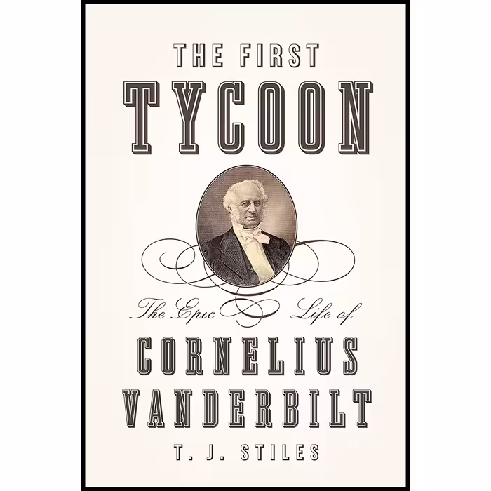 کتاب زبان اصلی The First Tycoon اثر T J Stiles انتشارات Knopf
