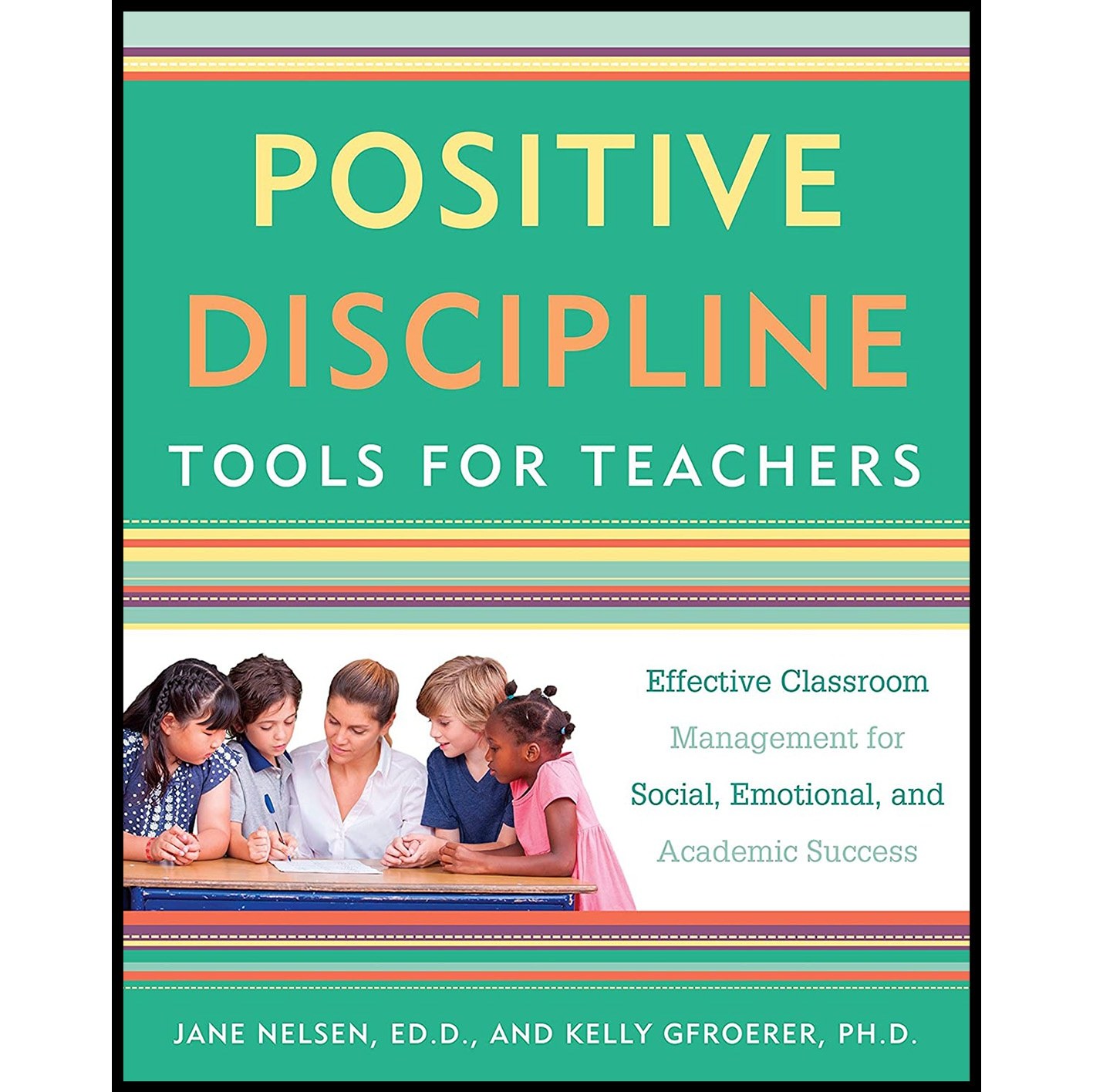 کتاب زبان اصلی Positive Discipline Tools for Teachers انتشارات Harmony