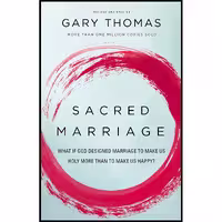 کتاب زبان اصلی Sacred Marriage اثر Gary Thomas انتشارات Zondervan