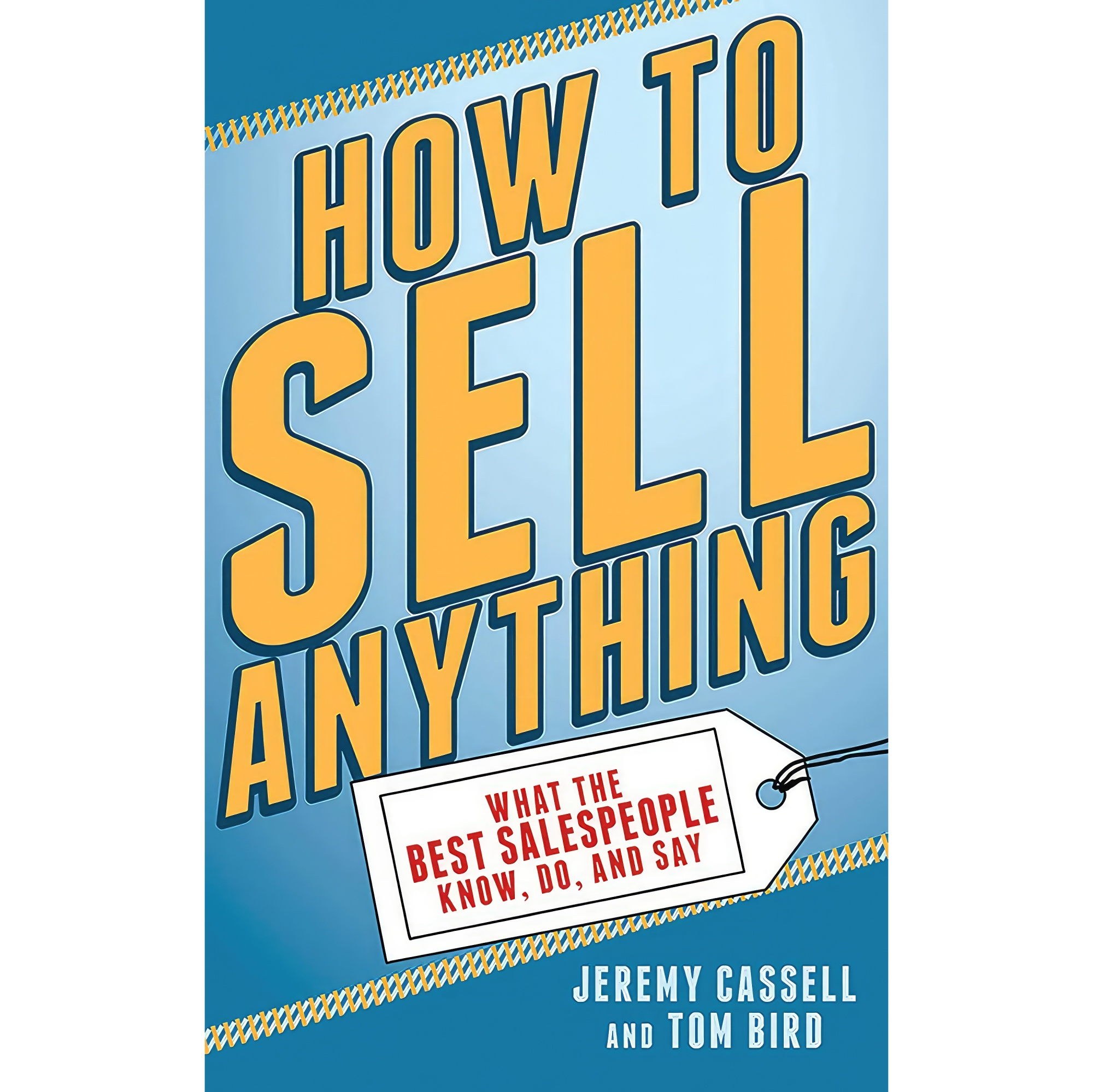 کتاب زبان اصلی How to Sell Anything اثر Jeremy Cassell and Tom Bird