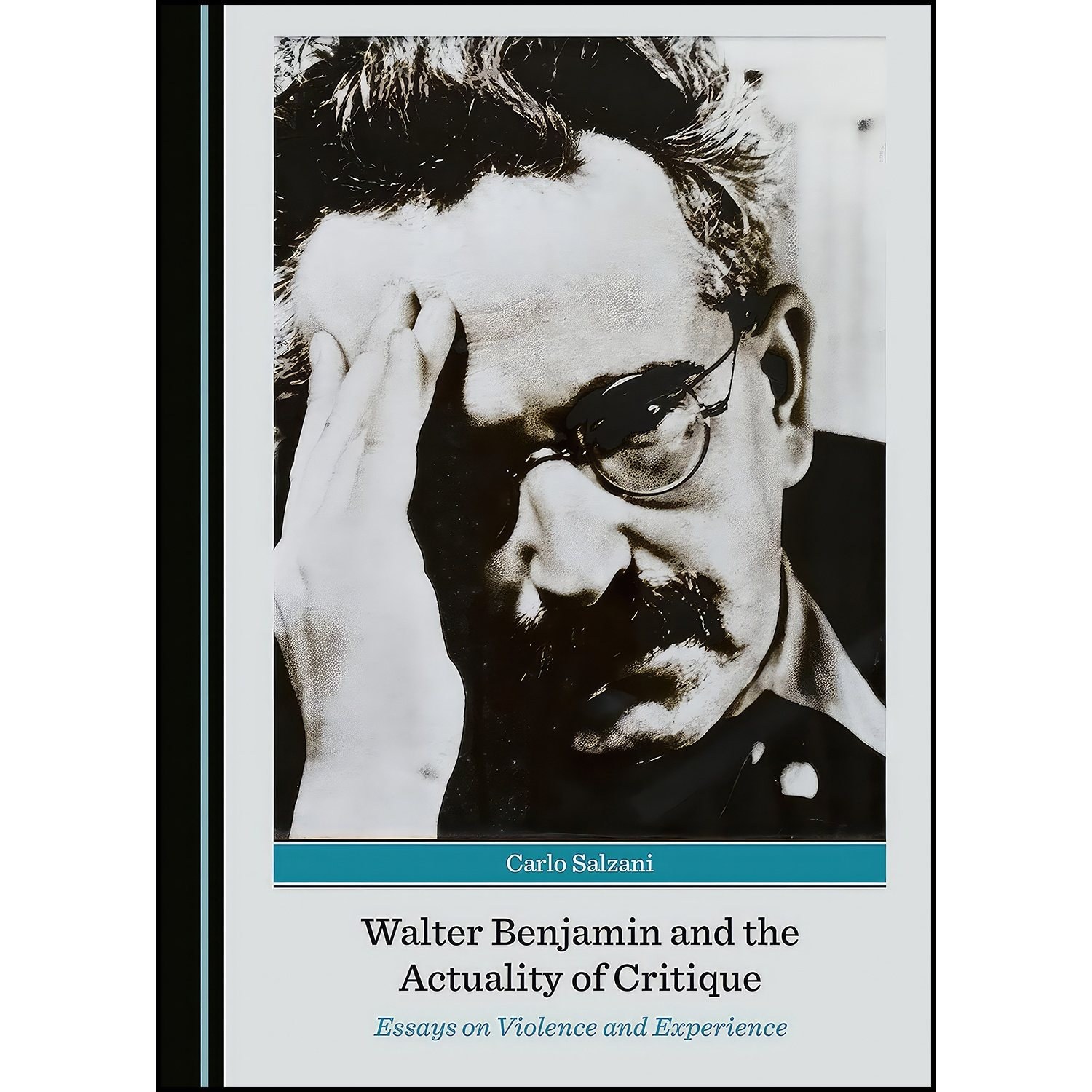 کتاب زبان اصلی Walter Benjamin and the Actuality of Critique اثر Carlo Salzani