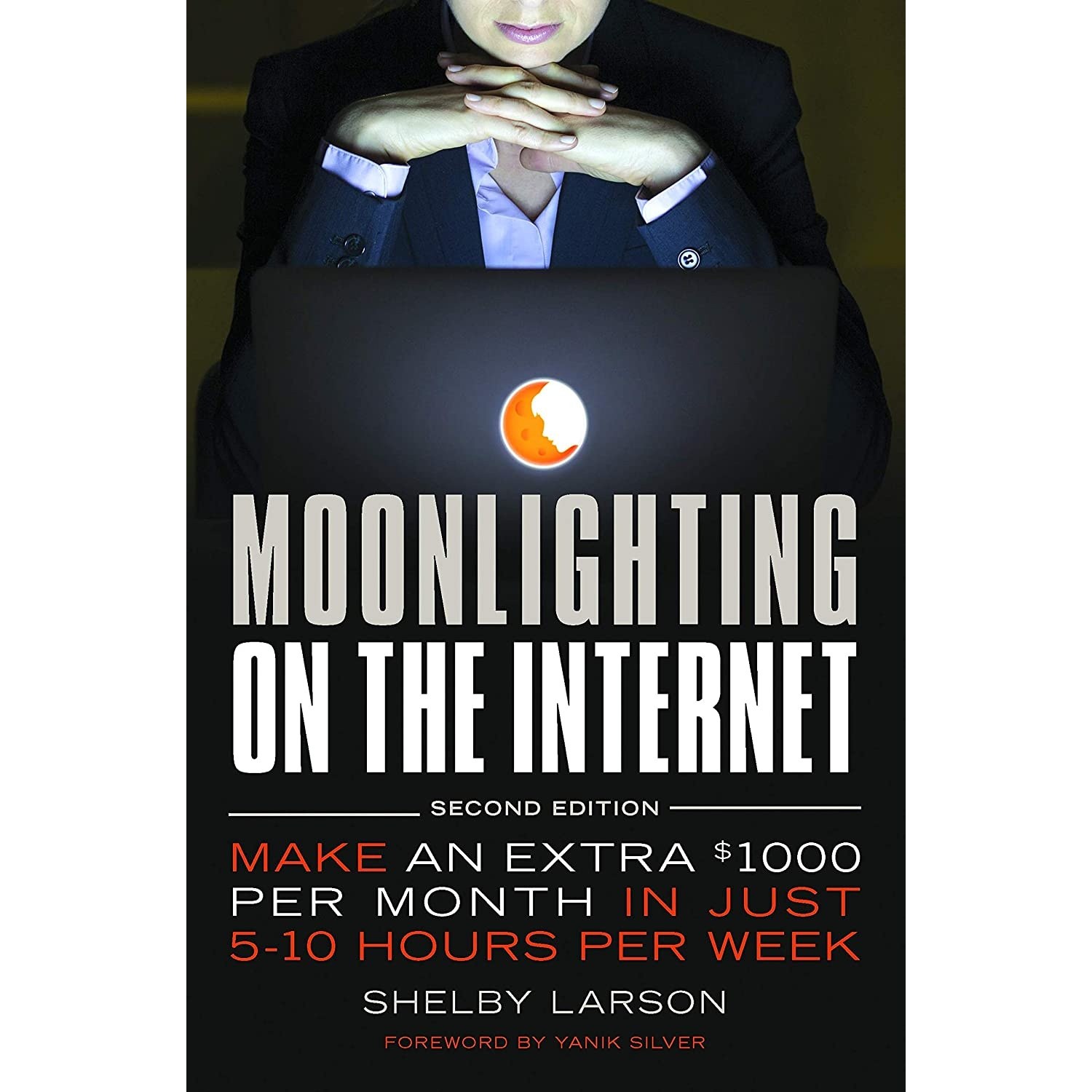 کتاب زبان اصلی Moonlighting on the Internet اثر Shelby Larson and Yanik Silver