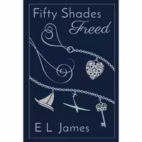 کتاب زبان اصلی Fifty Shades Freed اثر E L James انتشارات تازه ها