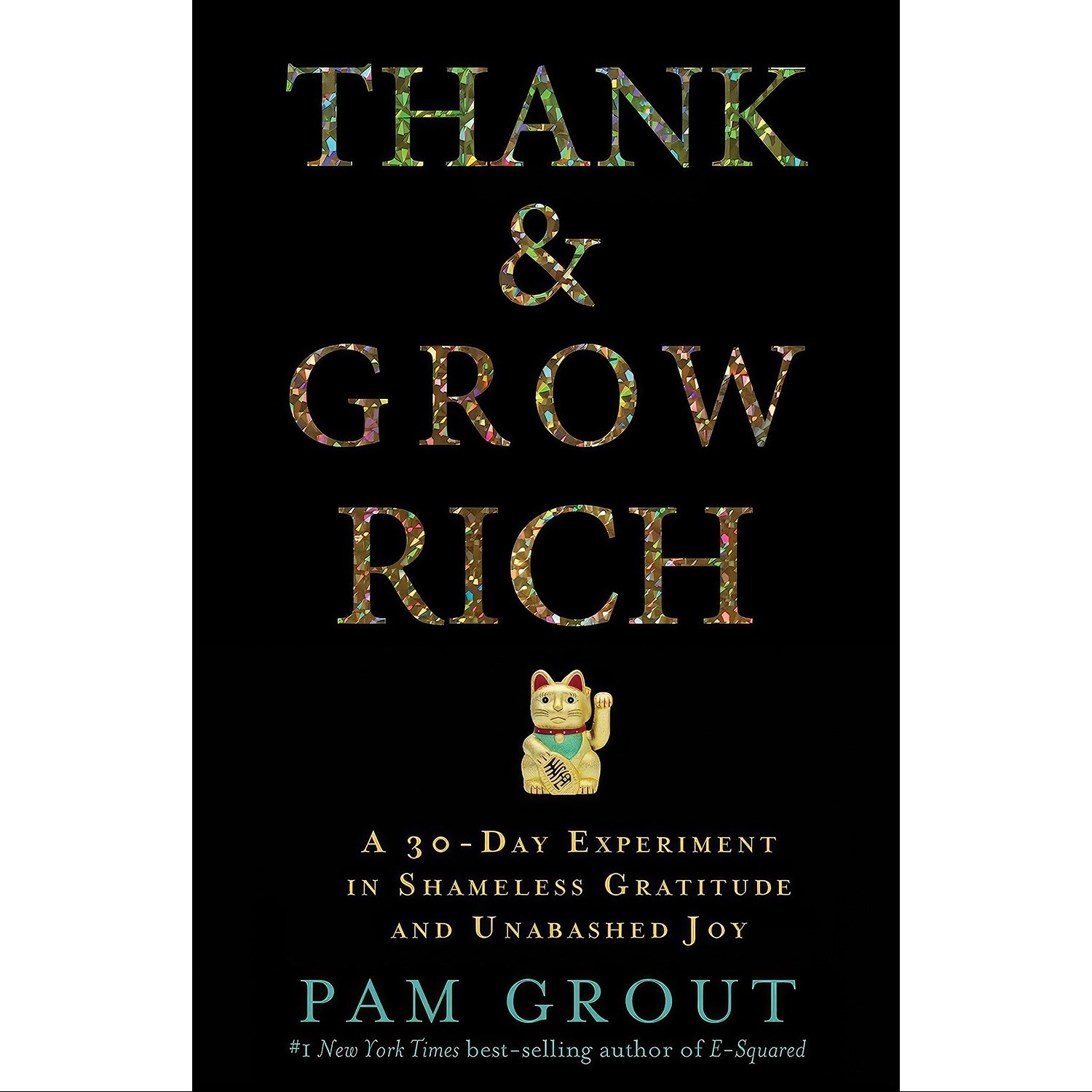 کتاب زبان اصلی Thank Grow Rich اثر Pam Grout
