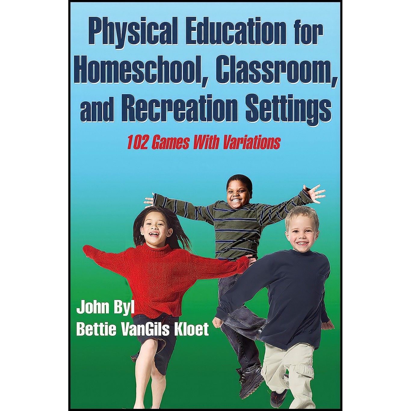 کتاب زبان اصلی Physical Education for Homeschool Classroom and Recreation Settin
