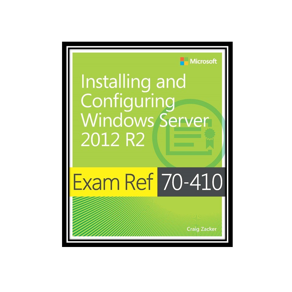 کتاب Exam Ref 70-410 Installing and Configuring Windows Server 2012 R2