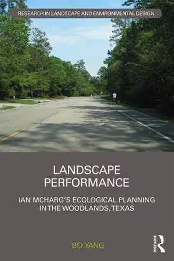 [PDF] دانلود کتاب Landscape Performance - Ian Mcharg's Ecological Planning In The Woodlands, Texas, 2019