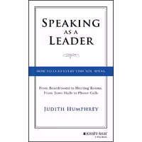 کتاب زبان اصلی Speaking As a Leader اثر Judith Humphrey انتشارات JosseyBass
