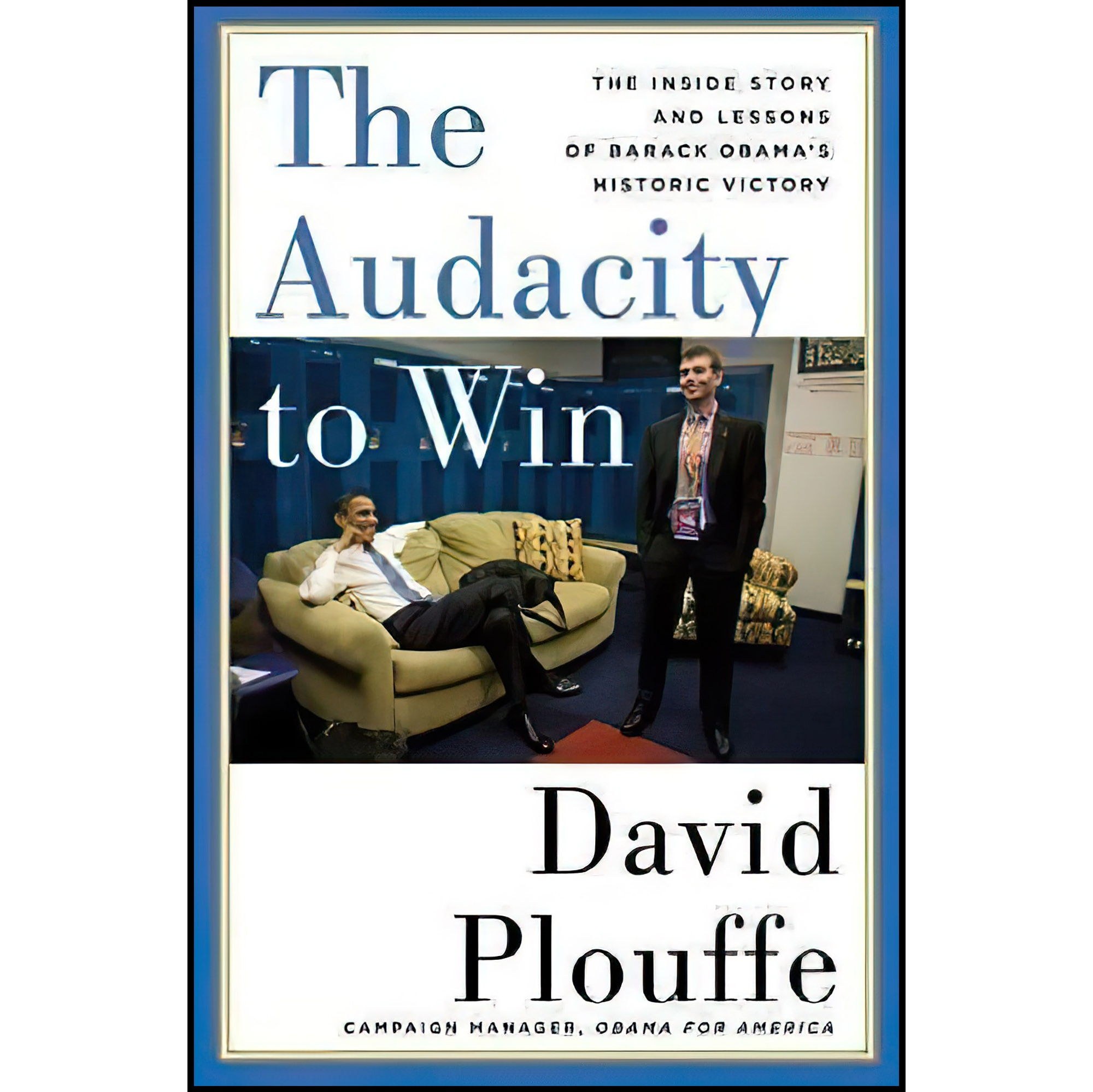 کتاب زبان اصلی The Audacity to Win اثر David Plouffe انتشارات Viking Adult
