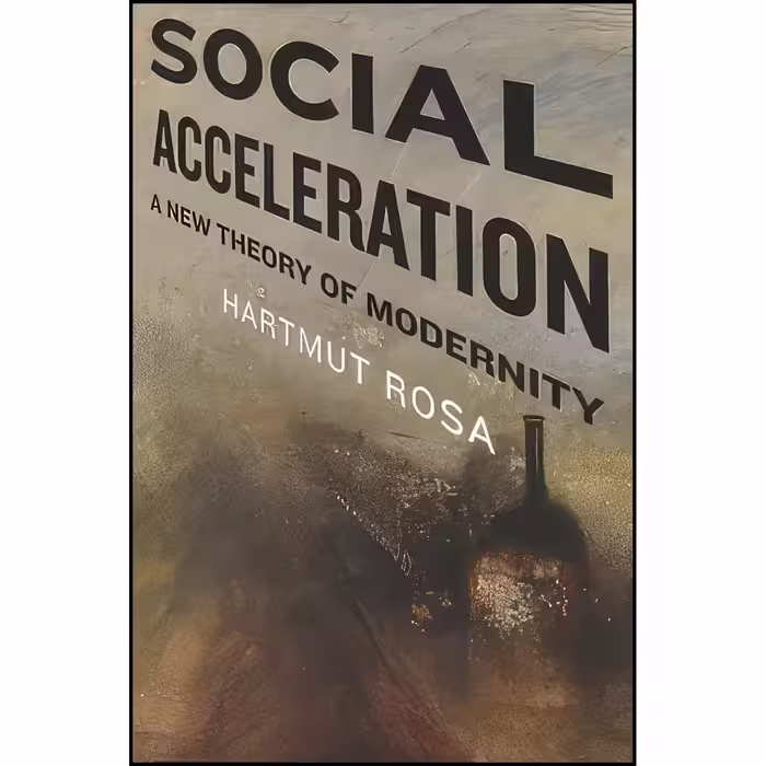 کتاب زبان اصلی Social Acceleration اثر Hartmut Rosa and Jonathan TrejoMathys
