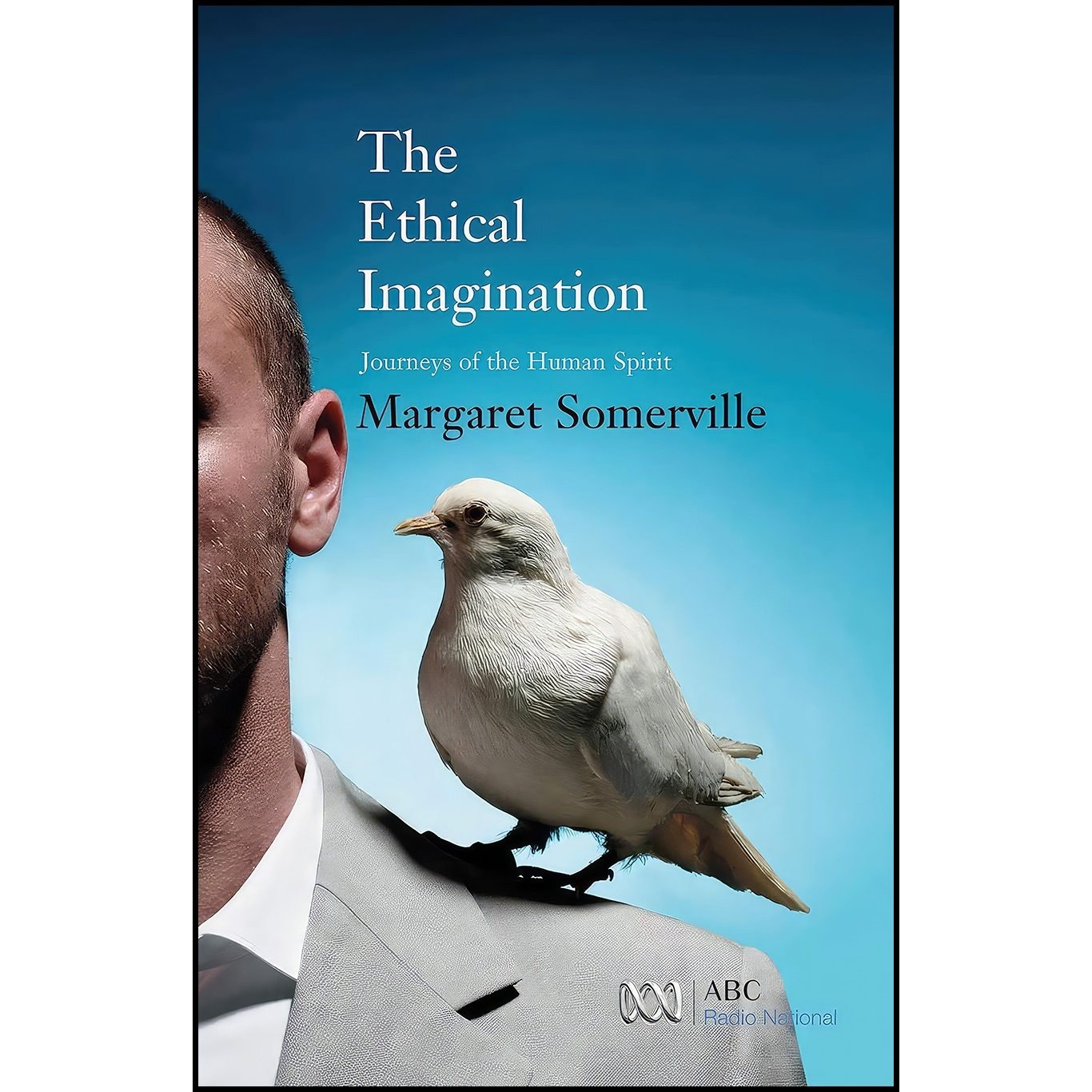 کتاب زبان اصلی The Ethical Imagination اثر Margaret A Somerville