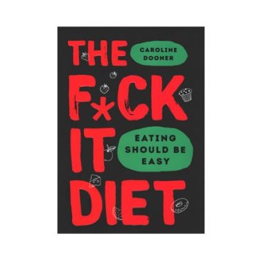 کتاب رژیم گرفتن هیچ فایده ای ندارد The F ck It Diet