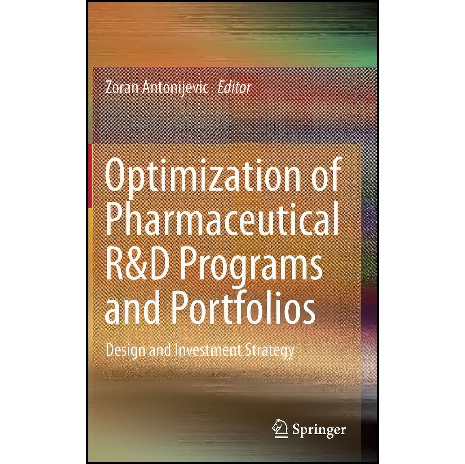 کتاب زبان اصلی Optimization of Pharmaceutical R D Programs and Portfolios