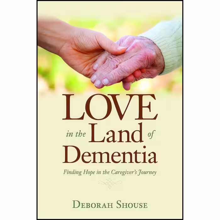 کتاب زبان اصلی Love in the Land of Dementia اثر Deborah Shouse