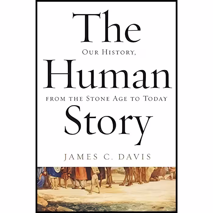 کتاب زبان اصلی The Human Story اثر James C Davis انتشارات Harper