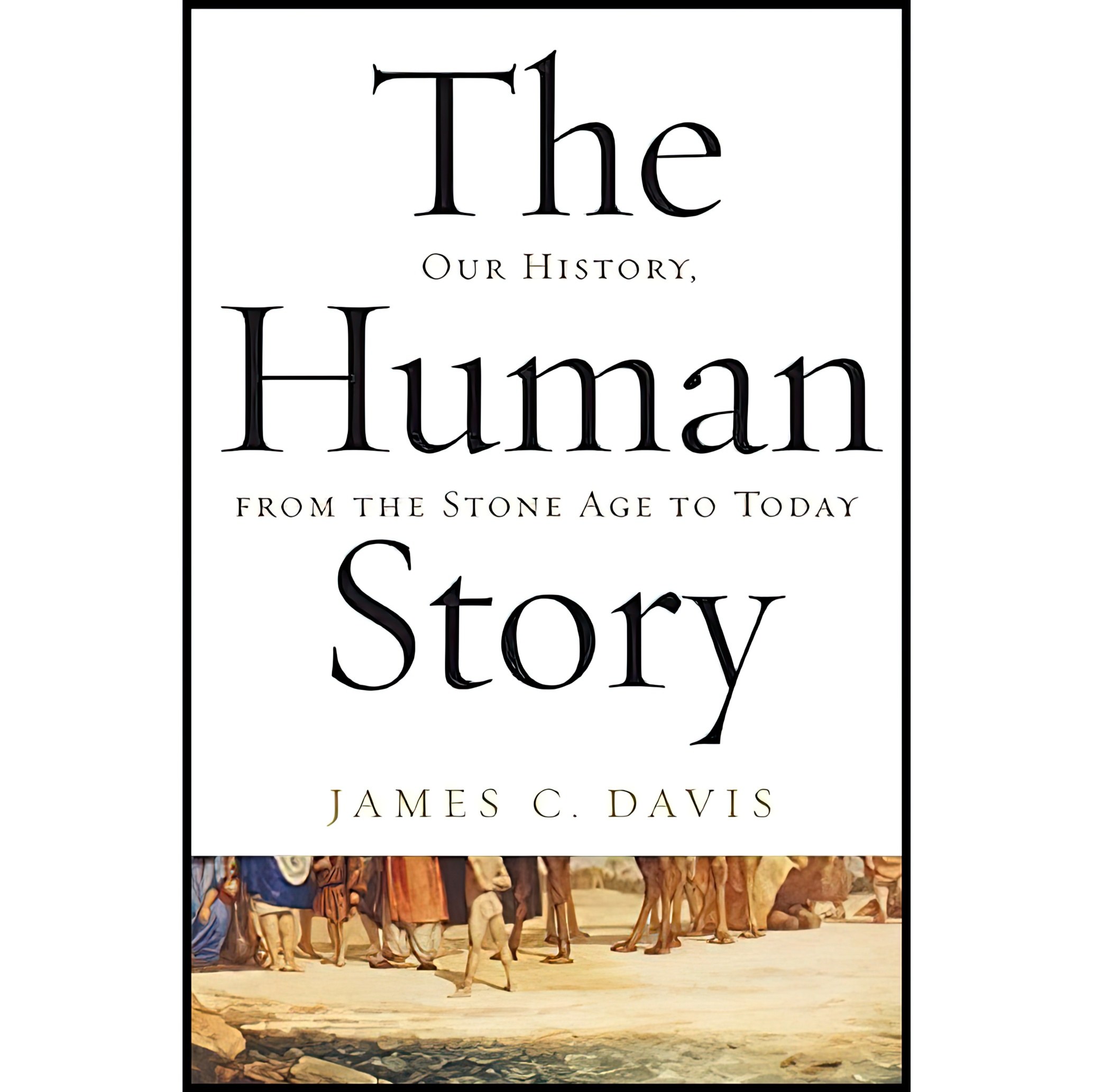 کتاب زبان اصلی The Human Story اثر James C Davis انتشارات Harper