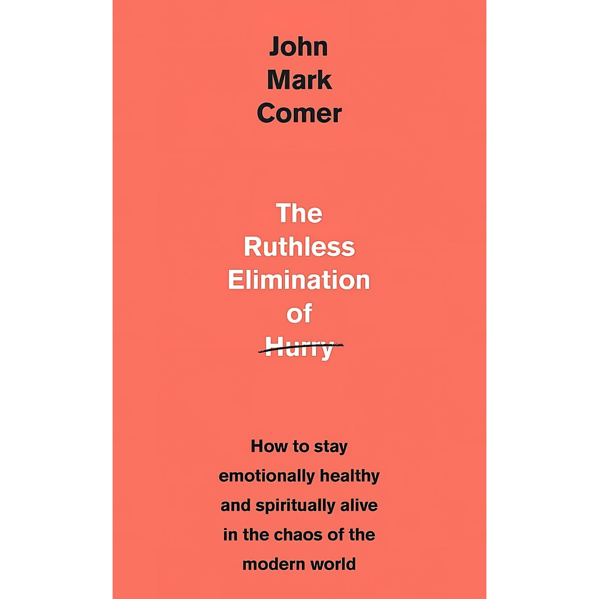 کتاب زبان اصلی The Ruthless Elimination of Hurry How to stay emotionally healthy