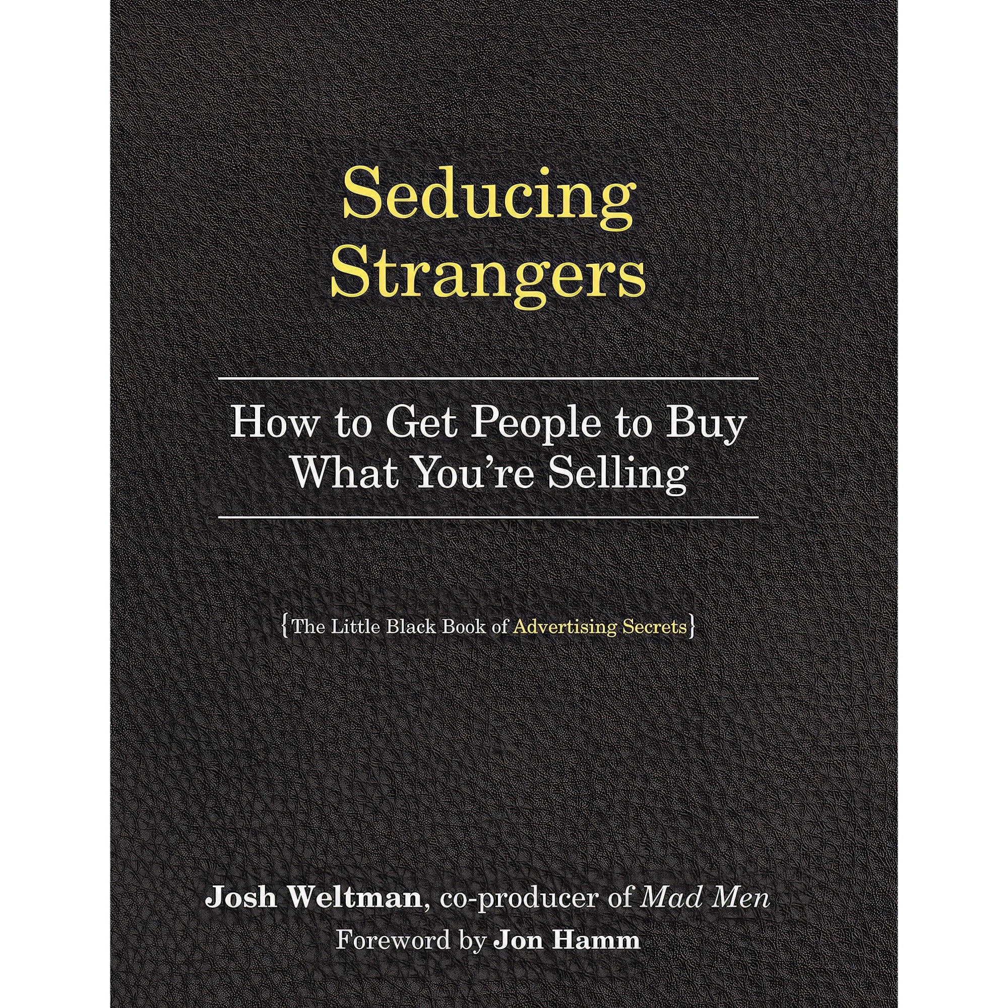 کتاب زبان اصلی Seducing Strangers اثر Josh Weltman and Jon Hamm