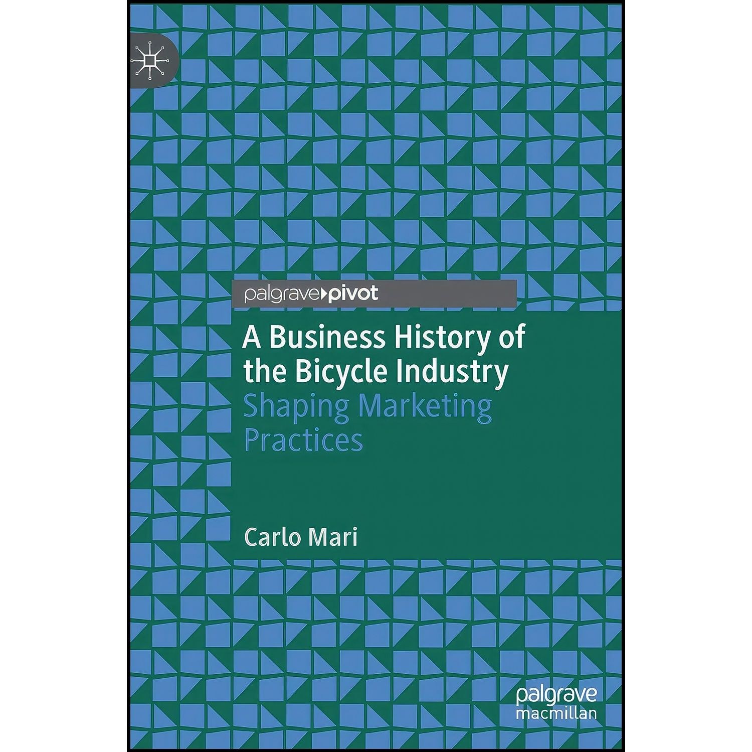 کتاب زبان اصلی A Business History of the Bicycle Industry اثر Carlo Mari