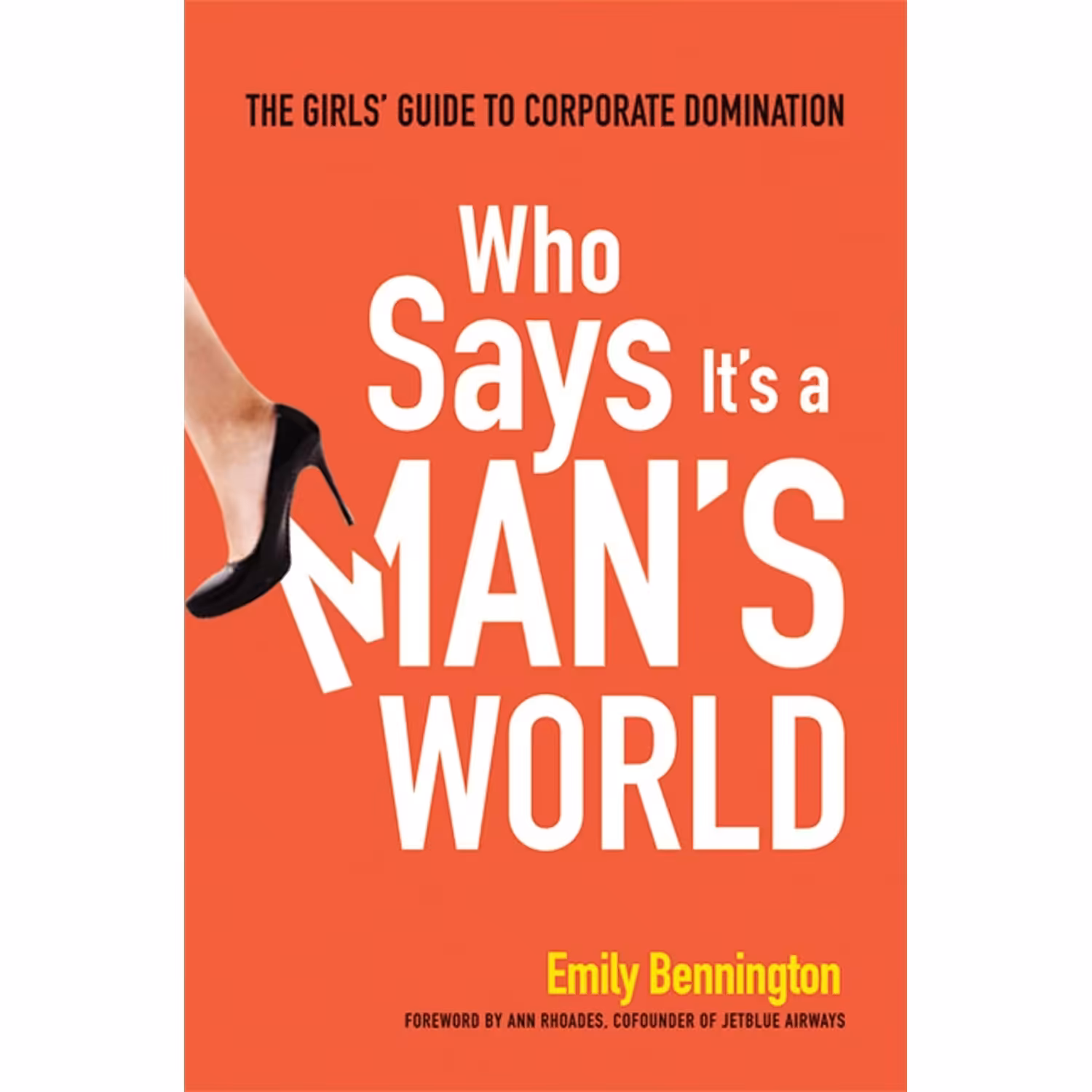 کتاب زبان اصلی Who Says Its a Mans World اثر Emily Bennington انتشارات AMACOM