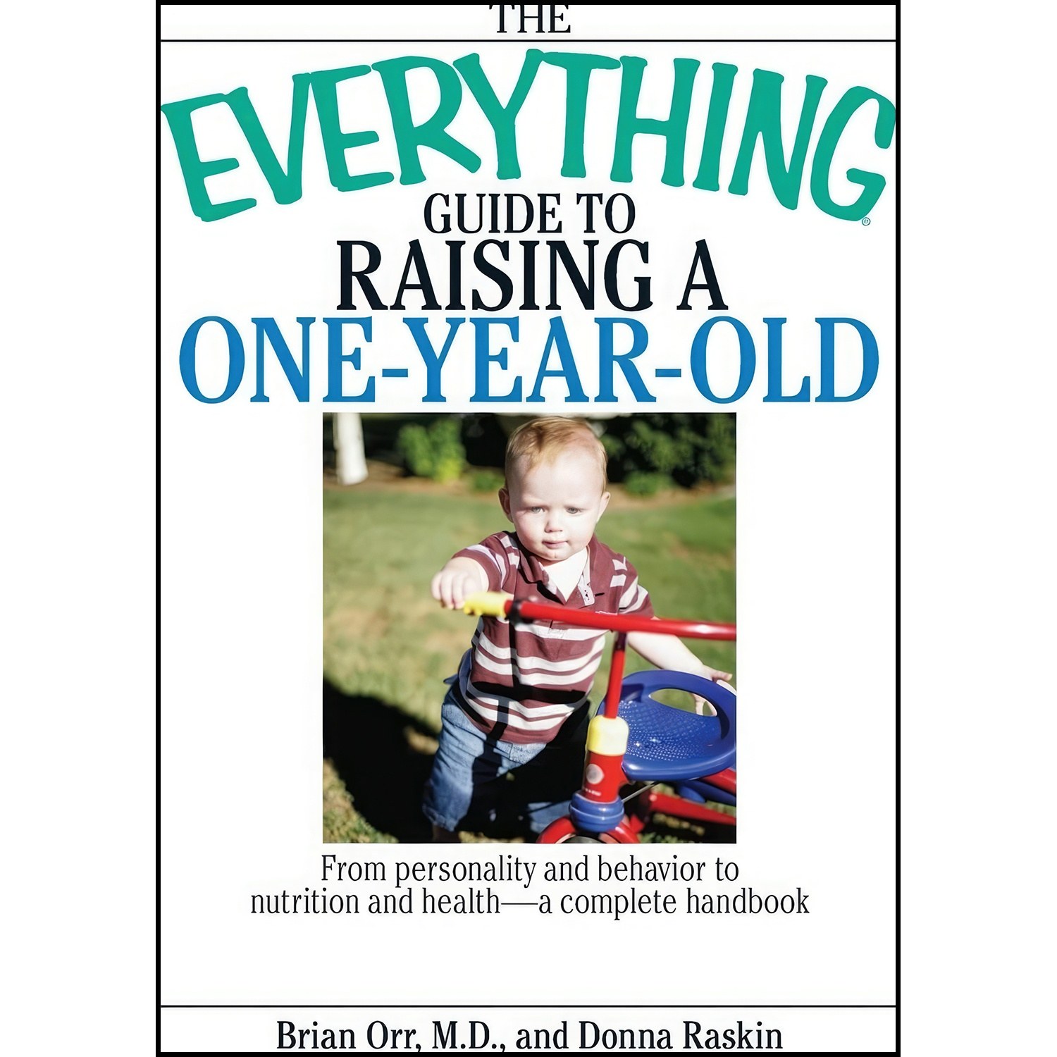 کتاب زبان اصلی The Everything Guide To Raising A OneYearOld اثر Brian G Orr