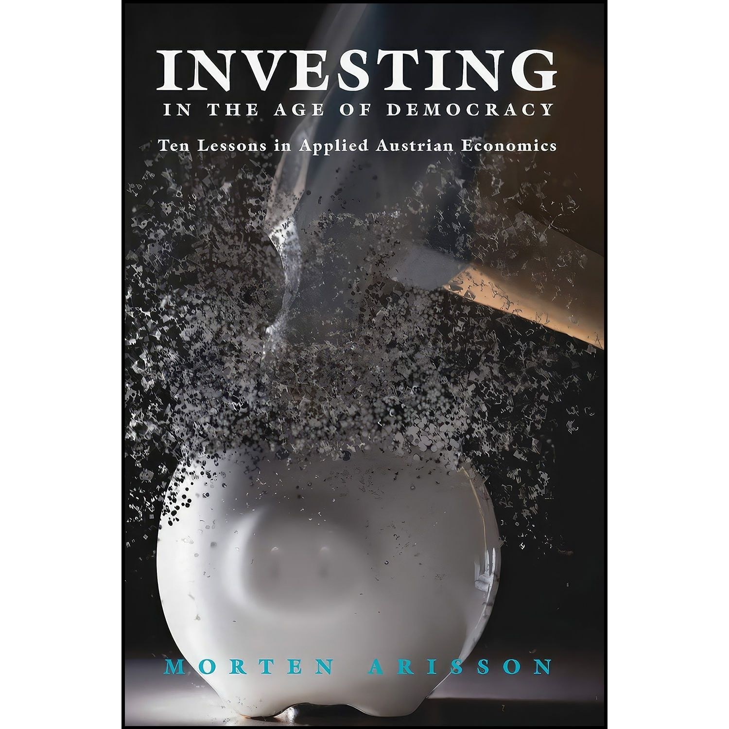 کتاب زبان اصلی Investing in the Age of Democracy اثر Morten Arisson