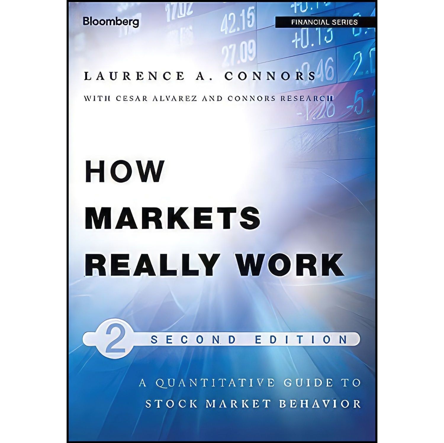کتاب زبان اصلی How Markets Really Work اثر Laurence A Connors