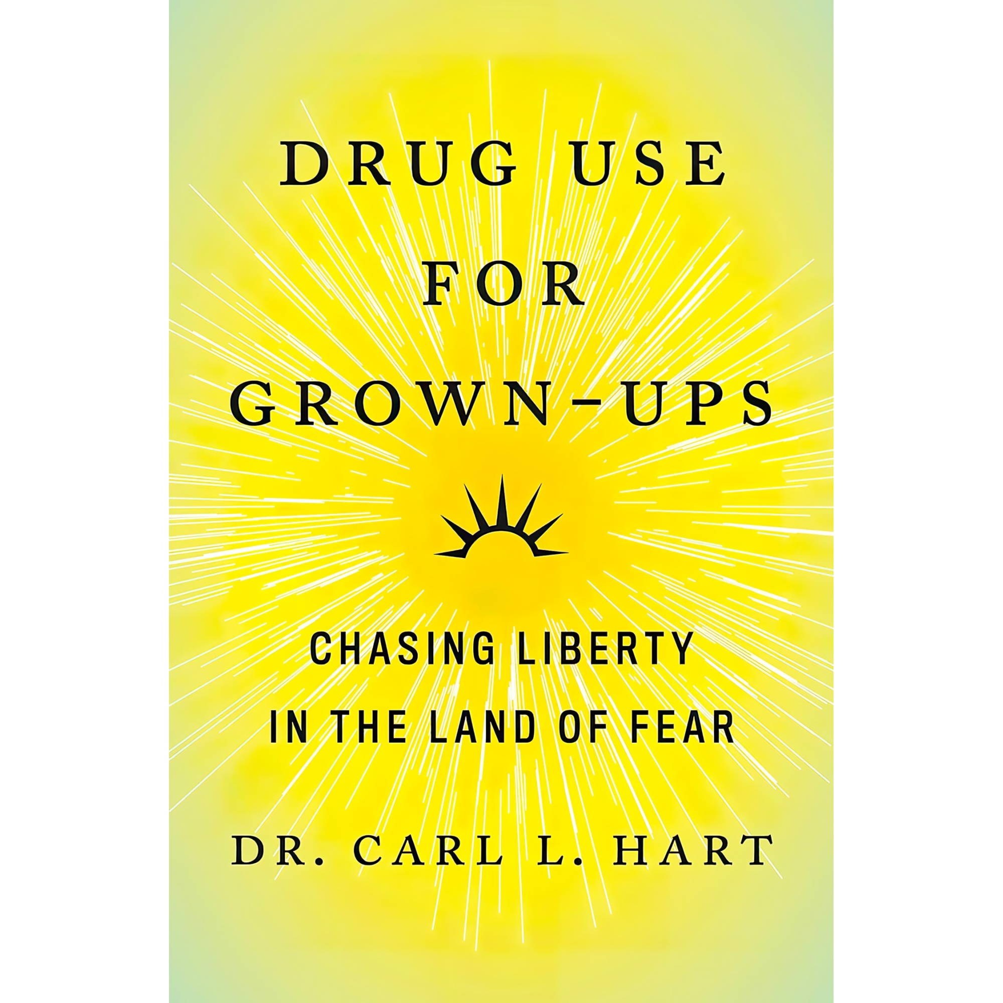 کتاب زبان اصلی Drug Use for GrownUps Chasing Liberty in the Land of Fear