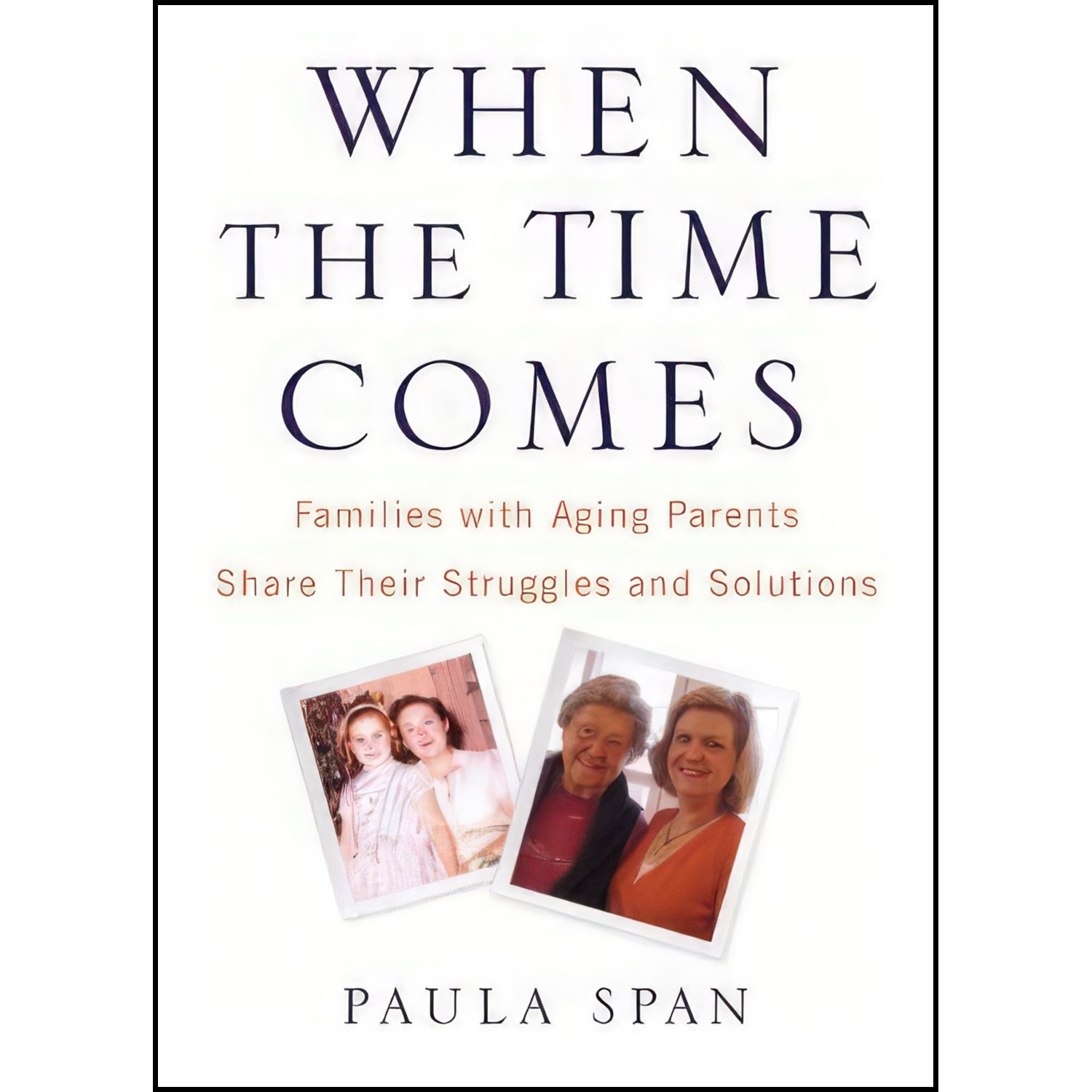کتاب زبان اصلی When the Time Comes اثر Paula Span