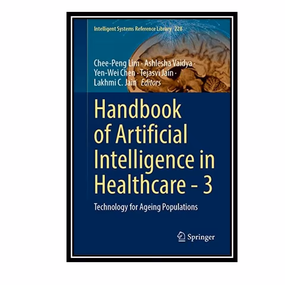 کتاب Artificial Intelligence and Machine Learning for Healthcare Vol. 1