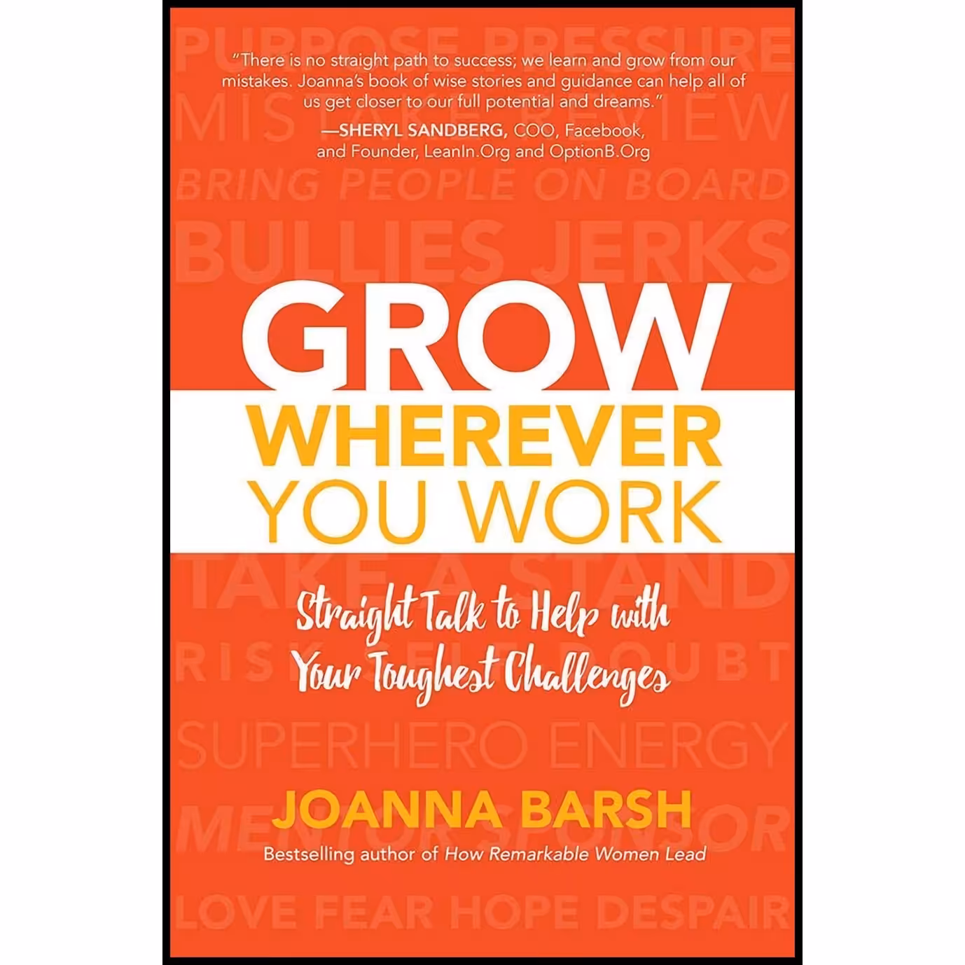 کتاب زبان اصلی Grow Wherever You Work اثر Joanna Barsh انتشارات McGraw Hill