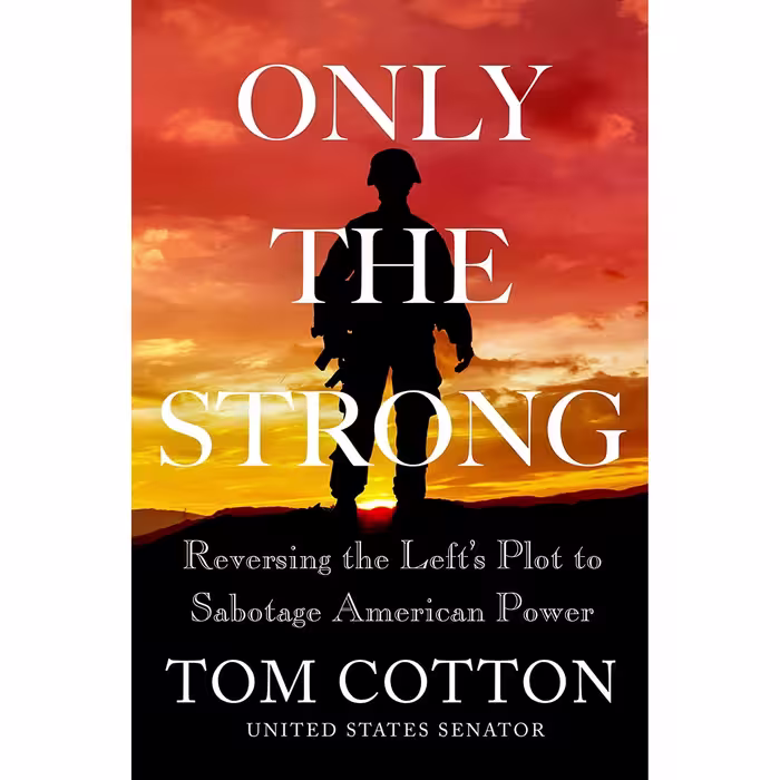 کتاب زبان اصلی Only the Strong اثر Tom Cotton انتشارات Twelve