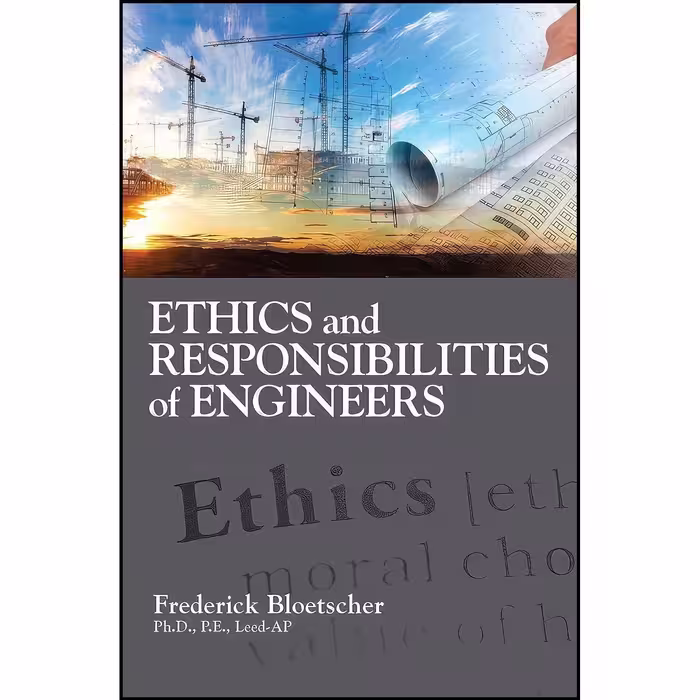 کتاب زبان اصلی Ethics and Responsibilities of Engineers