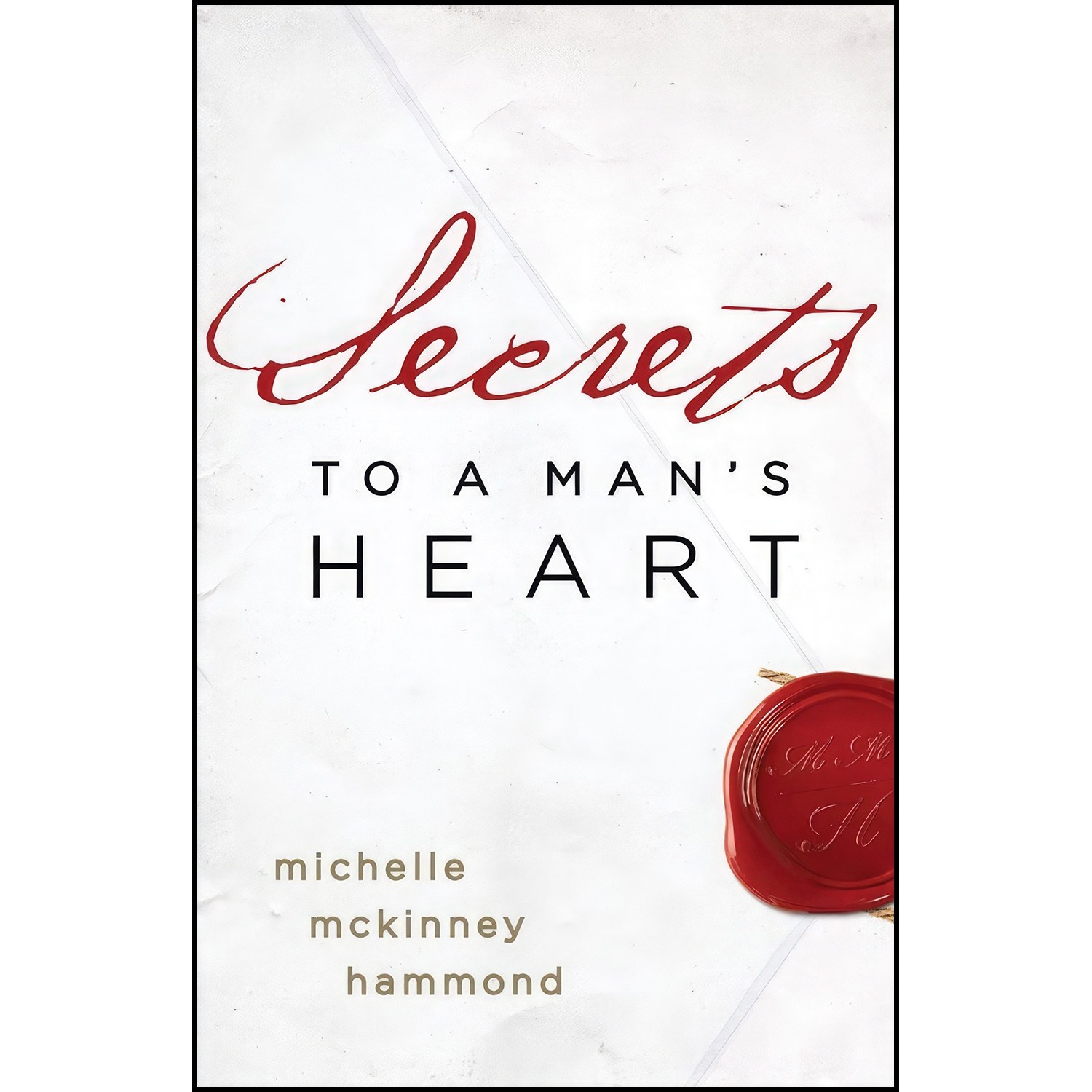 کتاب زبان اصلی Secrets to a Mans Heart اثر Michelle McKinney Hammond