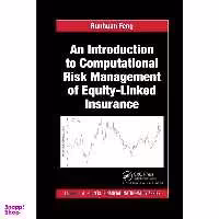 کتاب An Introduction to Computational Risk Management of Equity-Linked Insurance  اثر Runhuan Feng انتشارات CRC Press