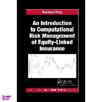 کتاب An Introduction to Computational Risk Management of Equity-Linked Insurance  اثر Runhuan Feng انتشارات CRC Press