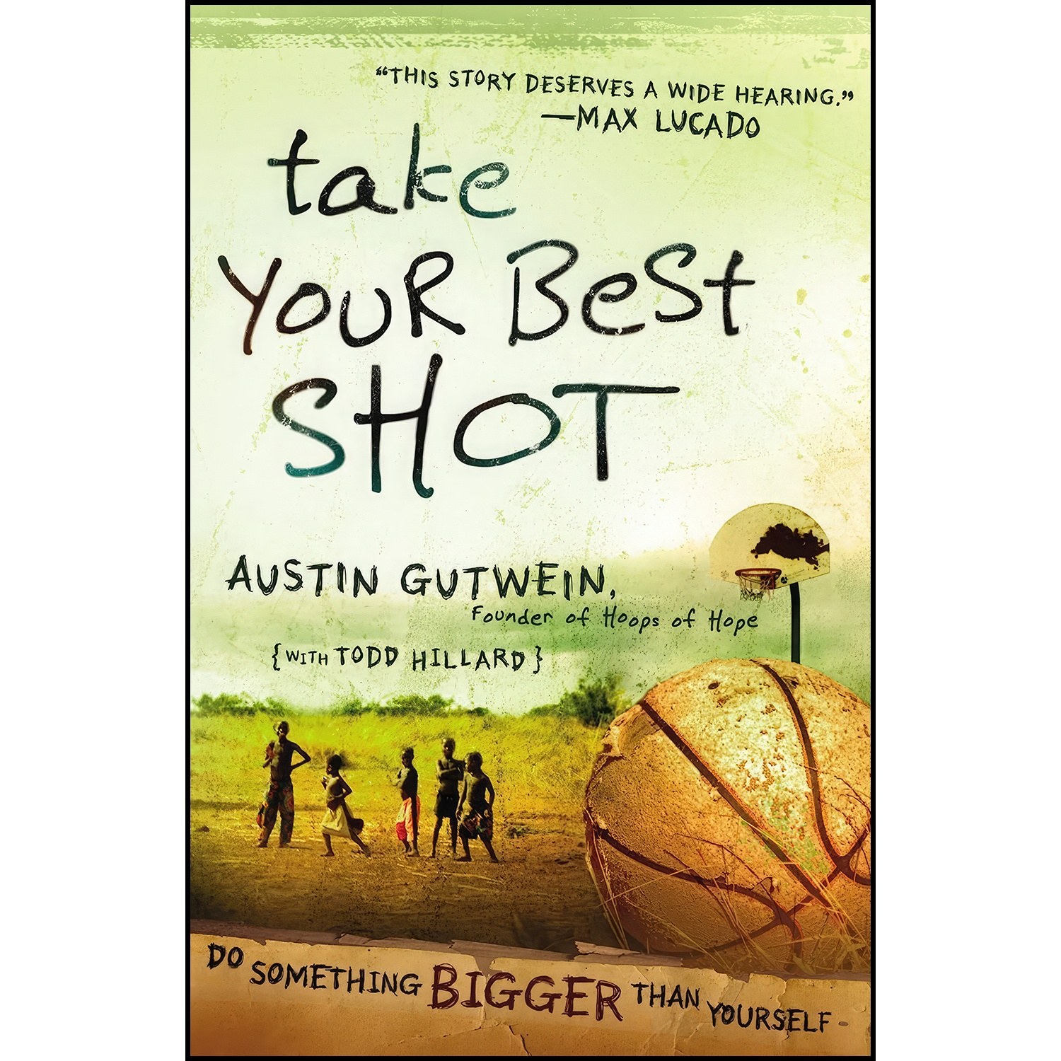کتاب زبان اصلی Take Your Best Shot اثر Austin Gutwein and Todd Hillard