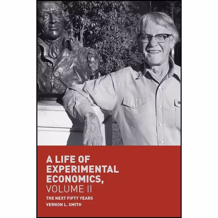 کتاب زبان اصلی A Life of Experimental Economics Volume II اثر Vernon L Smith