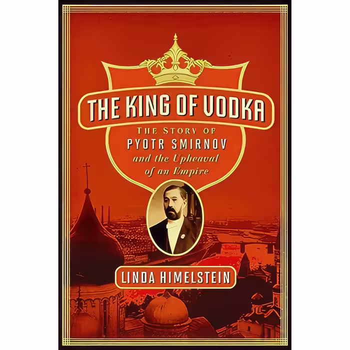 کتاب زبان اصلی The King of Vodka اثر Linda Himelstein انتشارات Harper Business