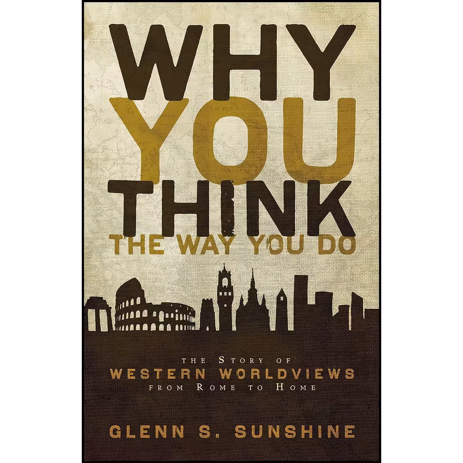 کتاب زبان اصلی Why You Think the Way You Do اثر Glenn S Sunshine