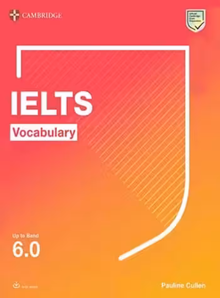کتاب Cambridge IELTS Vocabulary Up To Band 6.0 - انتشارات کمبریج - چی بخونم